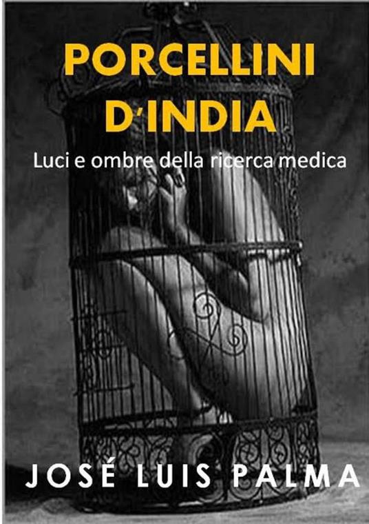 Porcellini D'india - José Luis Palma - ebook