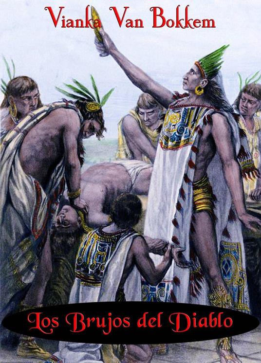 Los Brujos del Diablo - Vianka Van Bokkem - ebook