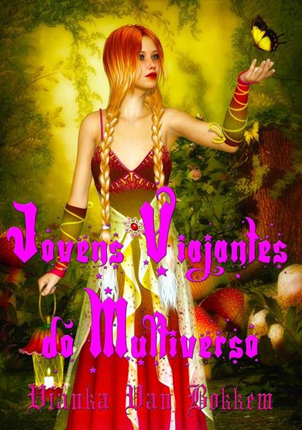 Jovens Viajantes Do Multiverso - Vianka Van Bokkem - ebook