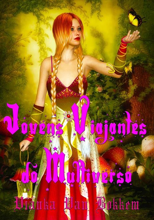 Jovens Viajantes Do Multiverso - Vianka Van Bokkem - ebook
