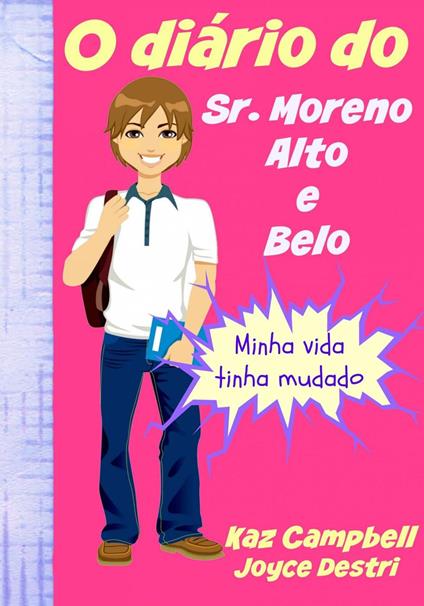 O diário do Sr. Moreno, Alto e Belo - Kaz Campbell - ebook