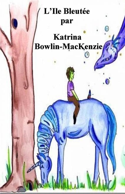 L'Ile Bleutée - Katrina Bowlin-Mackenzie - ebook