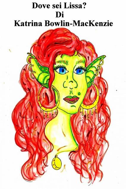 Dove sei Lissa? - Katrina Bowlin-Mackenzie - ebook