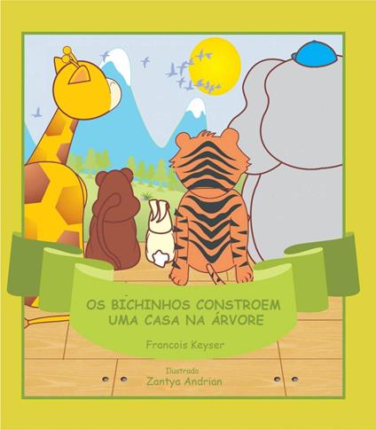 Os Bichinhos constroem uma casa na árvore - Francois Keyser - ebook
