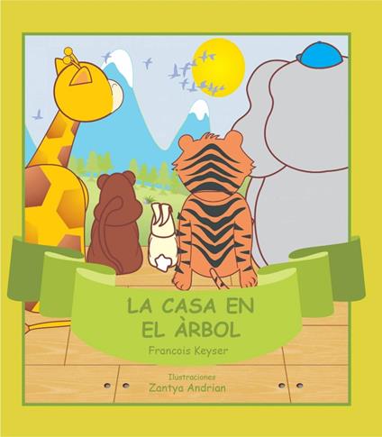 La casa en el árbol - Francois Keyser - ebook