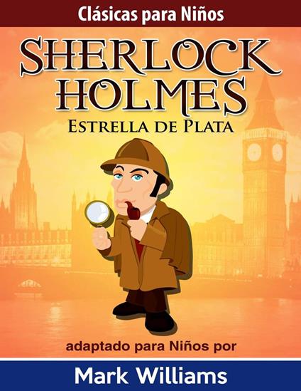 Sherlock para Niños: Estrella de Plata - Williams Mark - ebook