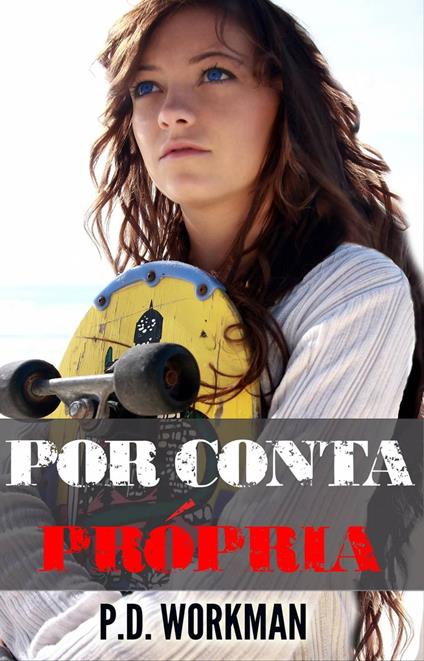 Por conta própria - P.D. Workman - ebook