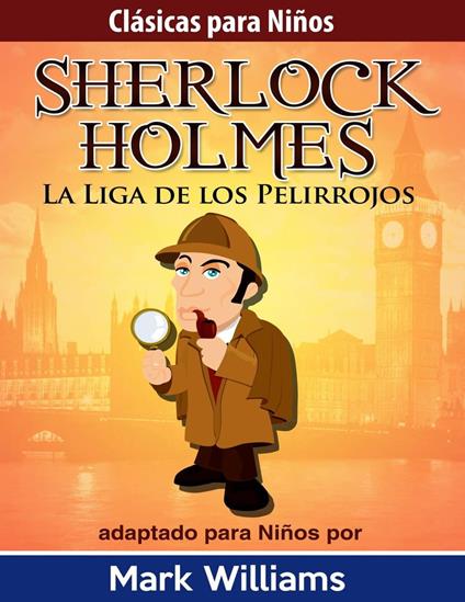 Sherlock para Niños: La Liga de los Pelirrojos - Williams Mark - ebook