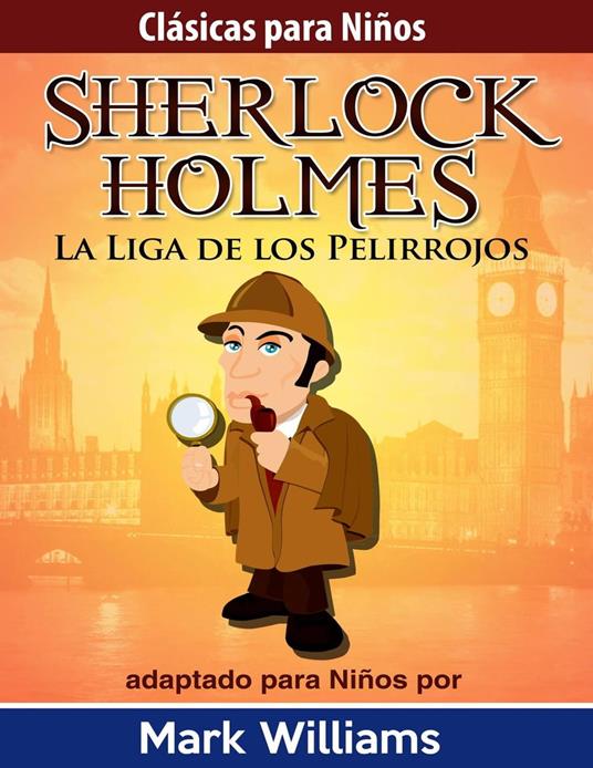 Sherlock para Niños: La Liga de los Pelirrojos - Williams Mark - ebook