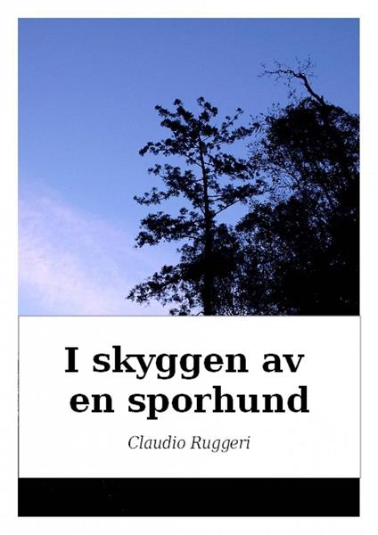 I skyggen av en sporhund - Claudio Ruggeri - ebook