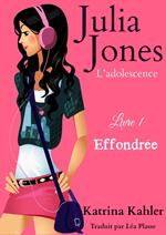 Julia Jones - L’adolescence Livre 1 Effondrée