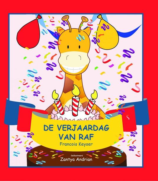 De verjaardag van Raf - Francois Keyser - ebook