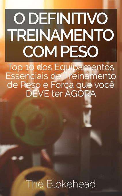 O Definitivo Treinamento com Peso