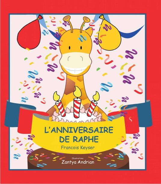 L'anniversaire de Raphe - Francois Keyser - ebook