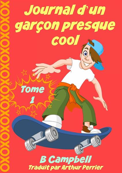Journal d'un garçon presque cool - B Campbell - ebook