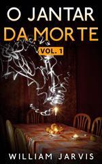 O Jantar da Morte Vol. 1