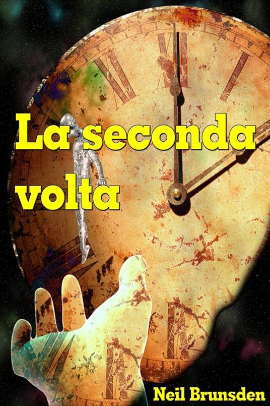 La seconda volta - Neil Brunsden - ebook