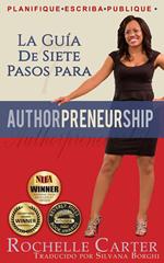La guía de 7 pasos para Authorpreneurship (Emprendescritores)