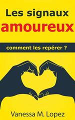 Les signaux amoureux : comment les repérer ?