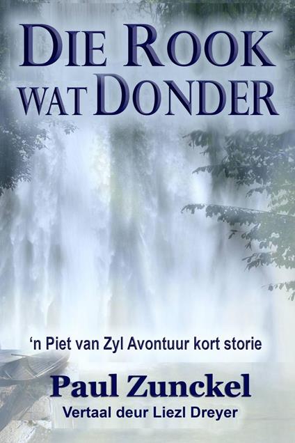 Die Rook wat Donder - Paul Zunckel - ebook
