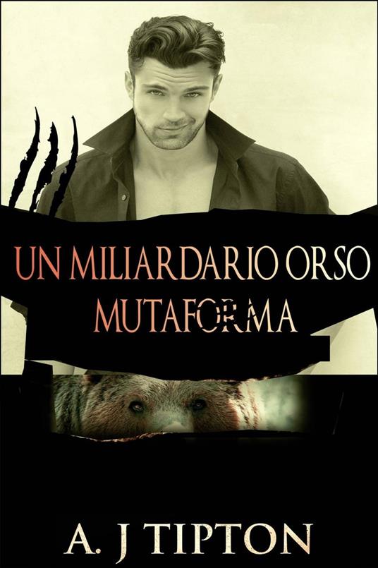 Un Miliardario Orso Mutaforma - AJ Tipton - ebook