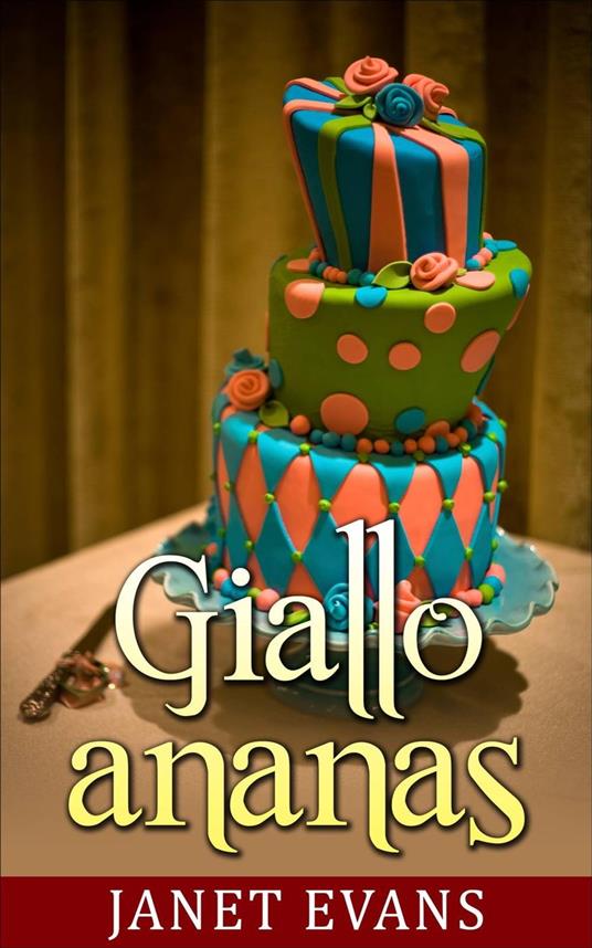 Giallo ananas - Janet Evans - ebook