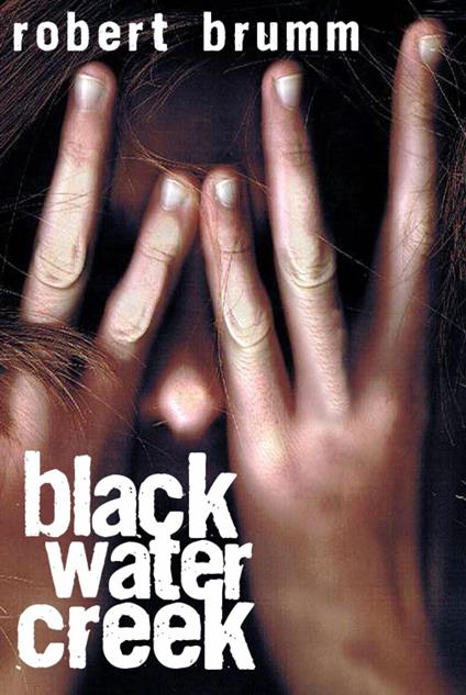 Black water creek - Robert Brumm - ebook