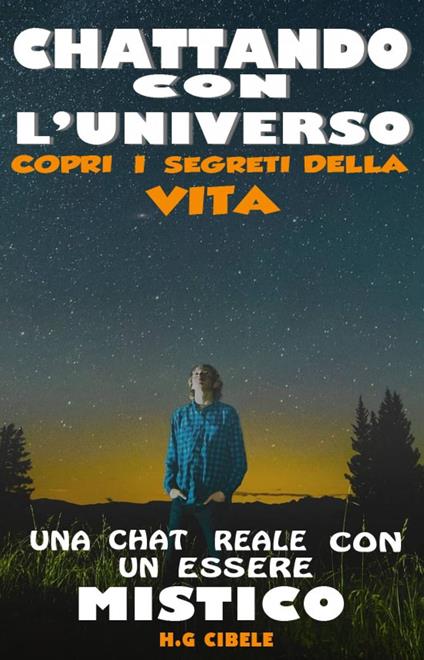 CHATTANDO CON L’UNIVERSO - H. G. Cibele - ebook