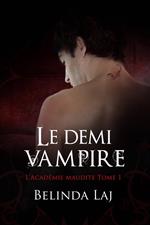 L'Académie maudite Tome 1 - Le demi-vampire
