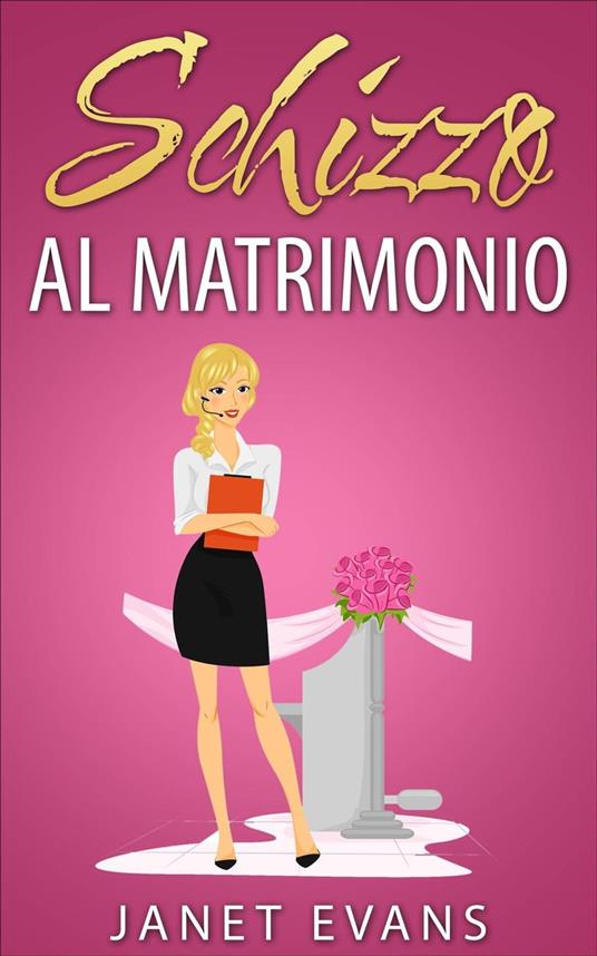 Schizzo al matrimonio - Janet Evans - ebook