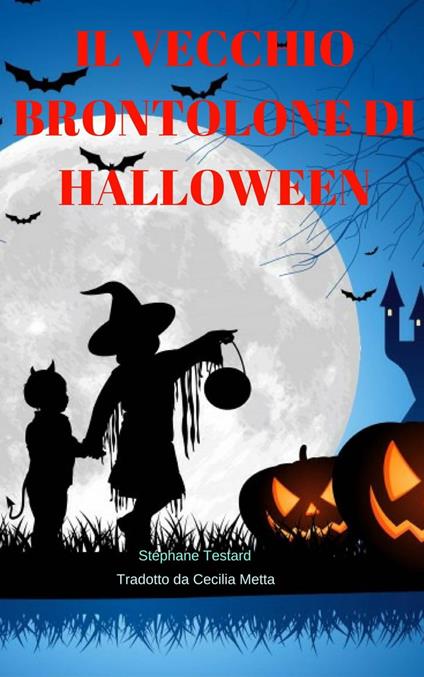 Il vecchio brontolone di Halloween - Testard - ebook