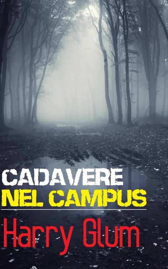 Cadavere nel campus - Harry Glum - ebook