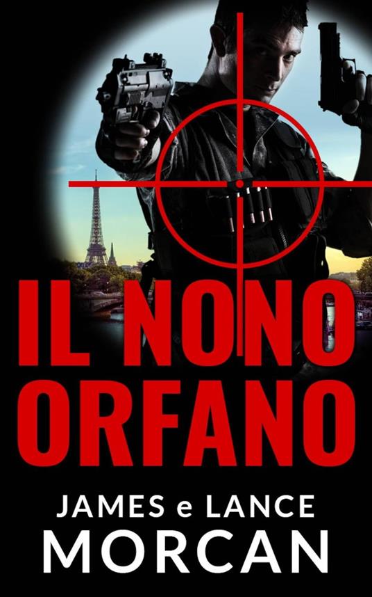 Il Nono Orfano - James Morcan,Lance Morcan - ebook