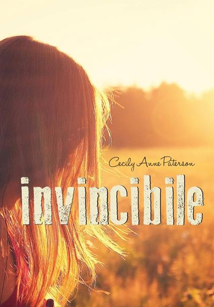 Invincibile - Cecily Anne Paterson - ebook