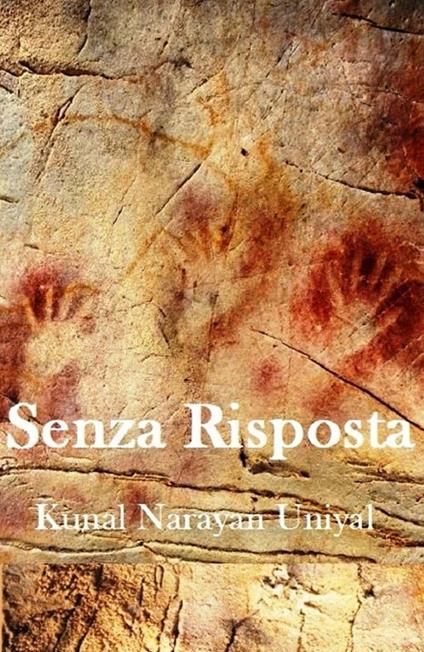 SENZA RISPOSTA - CAPT KUNAL NARAYAN UNIYAL - ebook