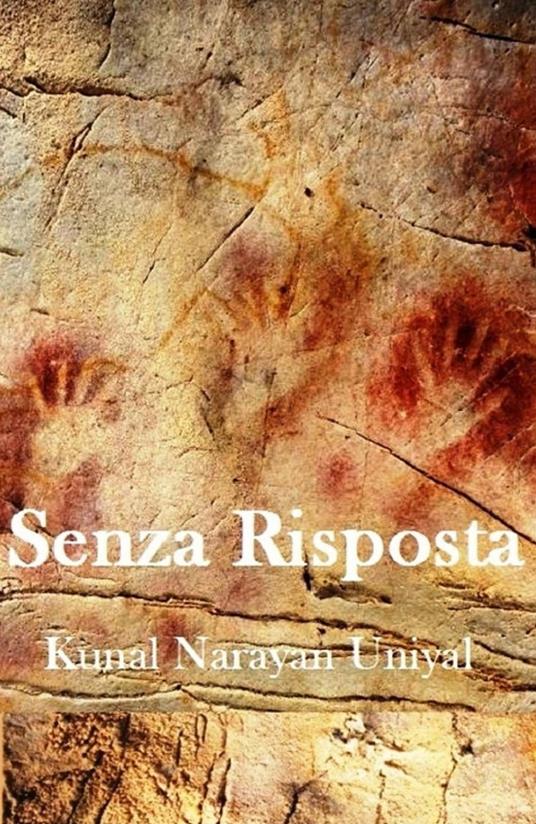 SENZA RISPOSTA - CAPT KUNAL NARAYAN UNIYAL - ebook