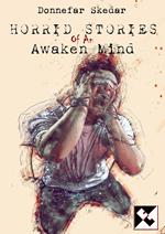 Horrid Stories of An Awaken Mind