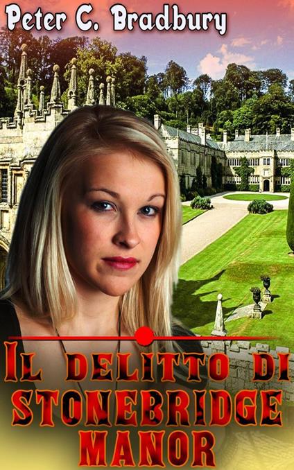 Il delitto di Stonebridge Manor - Peter C - ebook