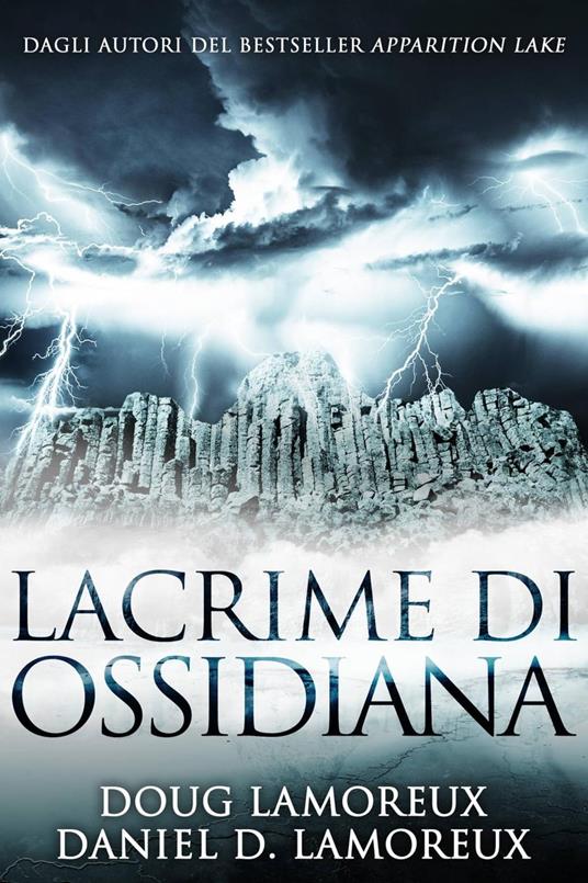 Lacrime di ossidiana - Daniel D. Lamoreux,Doug Lamoreux - ebook
