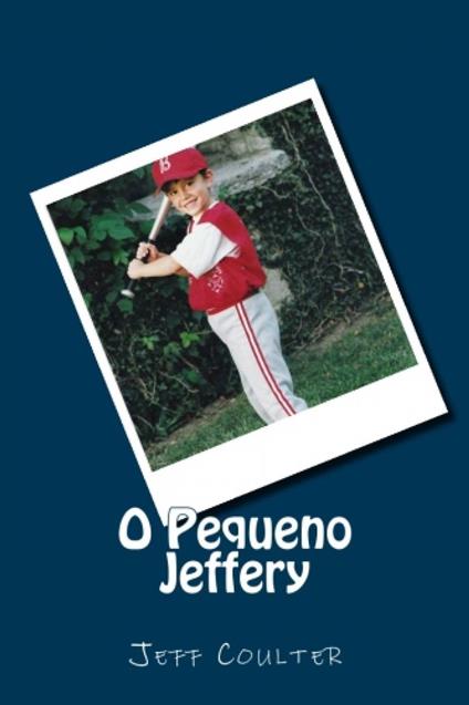 O Pequeno Jeffery - Jeff Coulter - ebook