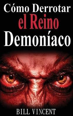 Como Derrotar el Reino Demoniaco - Bill Vincent - cover