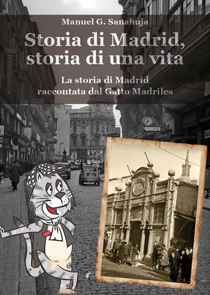 Storia di Madrid, storia di una vita - Manuel Garcia Sanahuja - ebook