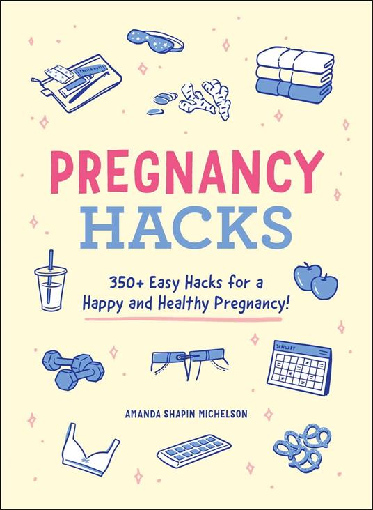 Pregnancy Hacks