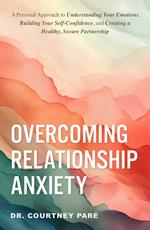 Overcoming Relationship Anxiety