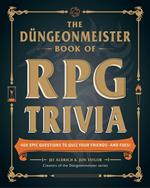 The Düngeonmeister Book of RPG Trivia