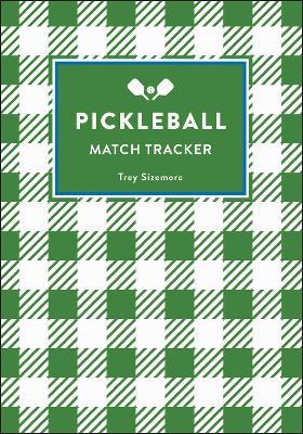 Pickleball: Match Tracker - Trey Sizemore - cover