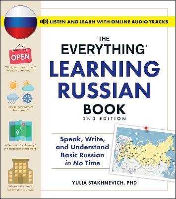 The Everything Learning Russian Book, 2nd Edition: Speak, Write, and Understand Basic Russian in No Time - Yulia Stakhnevich - cover