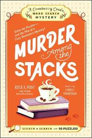 Murder Among the Stacks: Book 1: Solve the Puzzles—and the Plot of a Cozy Bookstore Mystery!
