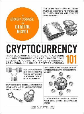 Cryptocurrency 101: From Blockchain and Bitcoin to Altcoins and Cryptocurrency Exchanges, Your Essential Guide to Understanding, Acquiring, and Using Cryptocurrency - Joe Duarte - cover