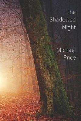 The Shadowed Night - Michael C Price - cover